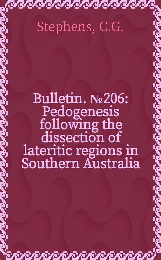 Bulletin. №206 : Pedogenesis following the dissection of lateritic regions in Southern Australia