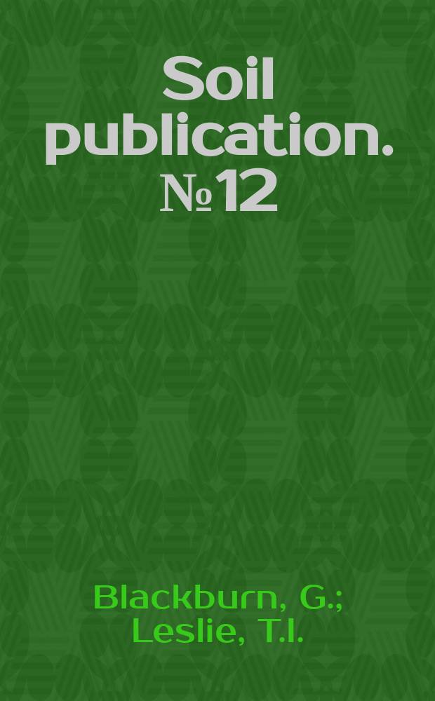 Soil publication. №12 : The characteristics and origins of soils in the Coleraine district, Victoria