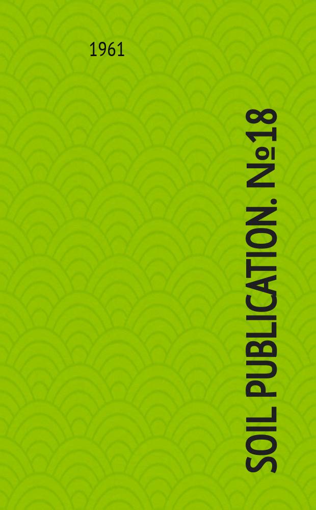 Soil publication. №18 : The soil landscapes of Australia