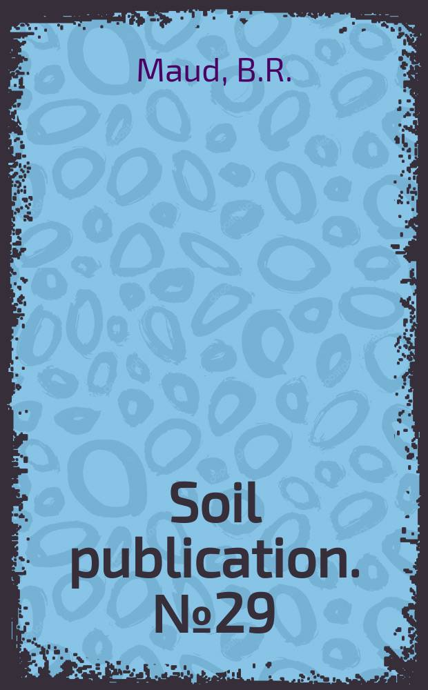 Soil publication. №29 : Geology, geomorphology and soils of Central County Hind-marsh (Mount Compass - Milano). South Australia