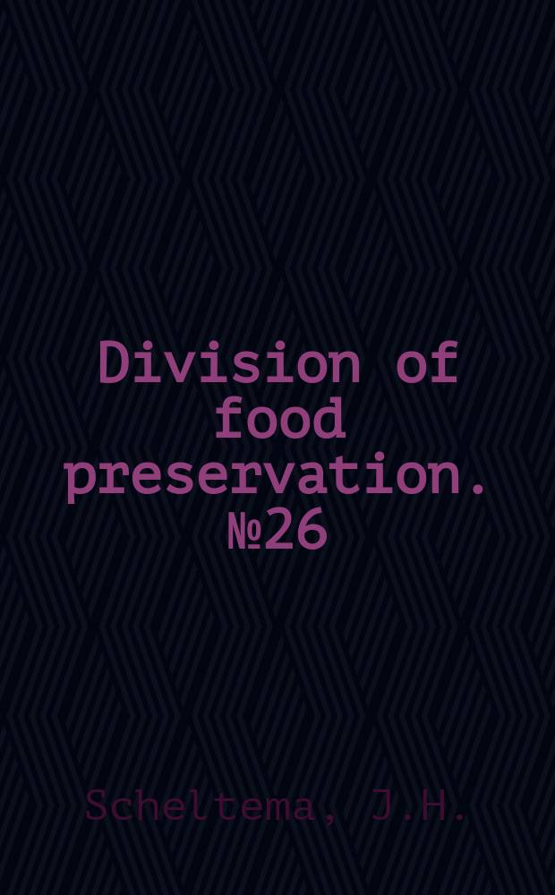 Division of food preservation. №26 : Acceptability of frozen peas in relation to maturity and other factors