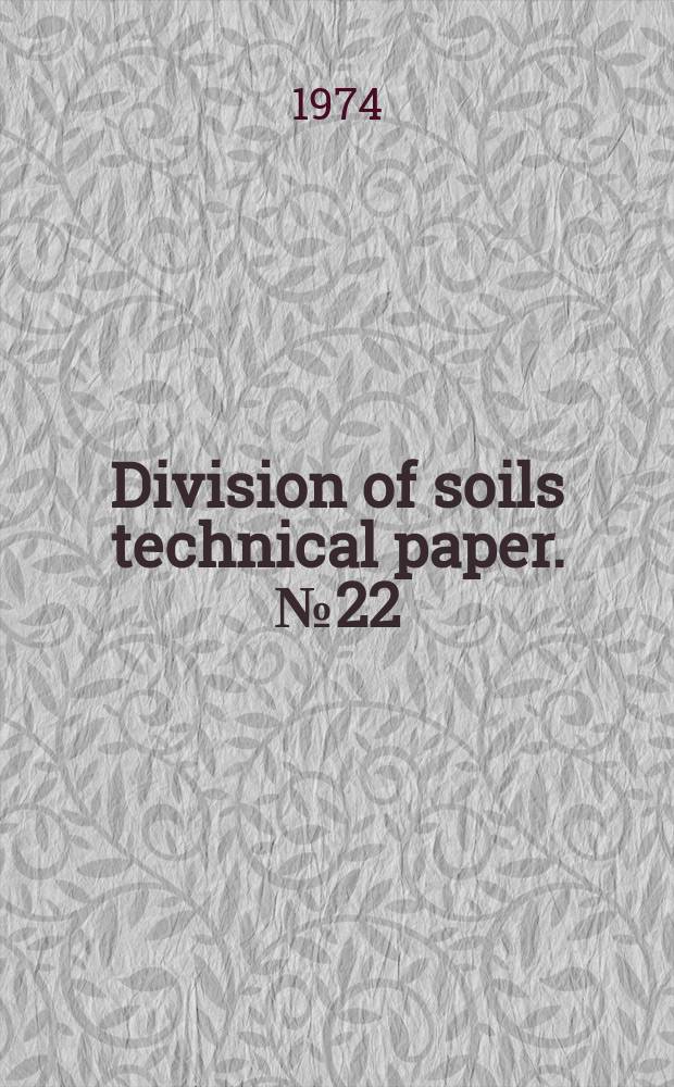 Division of soils technical paper. №22 : Theoretical discussion of groundwater ...