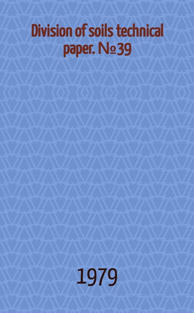 Division of soils technical paper. №39 : Sampling in surveys of exchangeable potassium ...