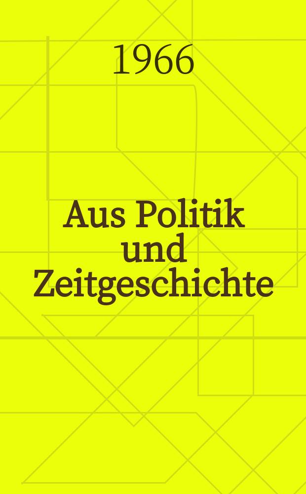 Aus Politik und Zeitgeschichte : Beil. zur Wochenzeitung Das Parlament. 1966, №12 : Die Bilanz des Siebenjahr planes der UdSSR