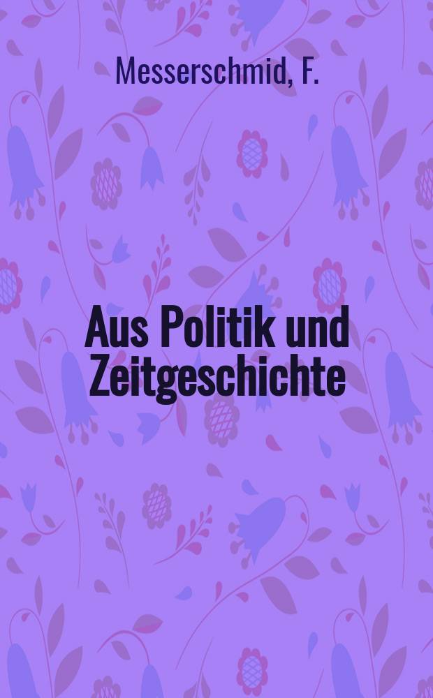 Aus Politik und Zeitgeschichte : Beil. zur Wochenzeitung Das Parlament. 1966, №46 : Die Nation in der politischen Bildung