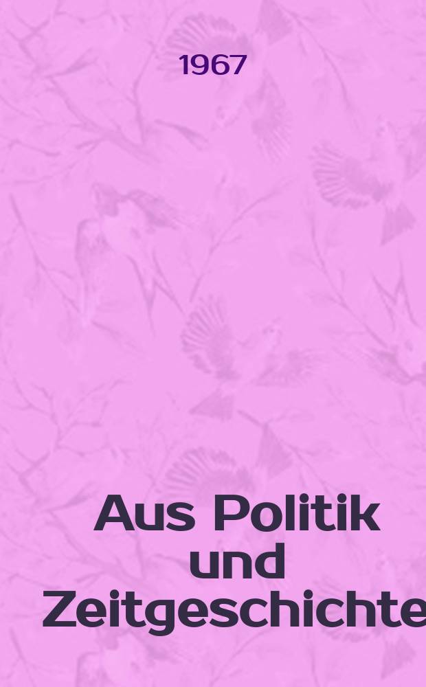 Aus Politik und Zeitgeschichte : Beil. zur Wochenzeitung Das Parlament. 1967, №23 : Das erste gesamtdeutsche Gespräch