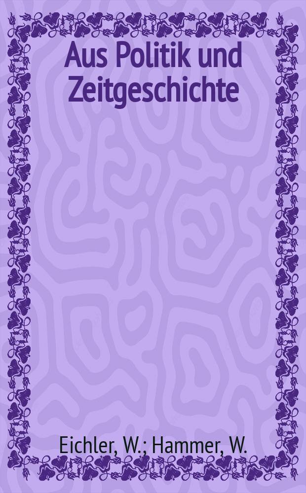 Aus Politik und Zeitgeschichte : Beil. zur Wochenzeitung Das Parlament. 1968, №19 : Karl Marx - Denker, Revolutionär, Utopist 1818-1883-1968. Karl Marx, Prophet der neuen Gesellschaft