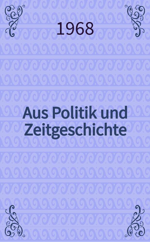 Aus Politik und Zeitgeschichte : Beil. zur Wochenzeitung Das Parlament. 1968, №34/35 : Asozialität