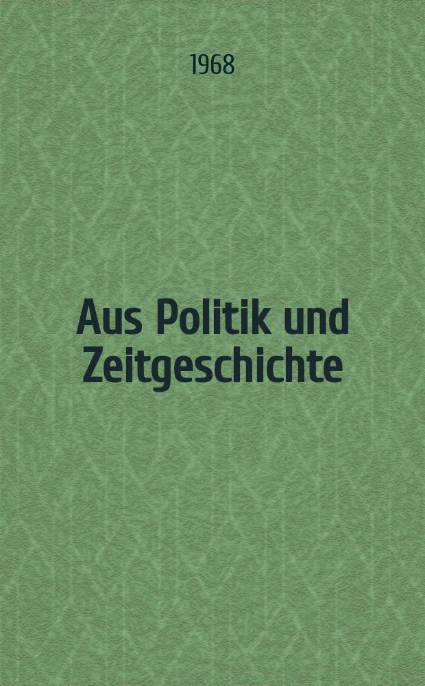 Aus Politik und Zeitgeschichte : Beil. zur Wochenzeitung Das Parlament. 1968, №48 : Sinn und Problematik der Nürnberger Kriegsverbrecherprozesse