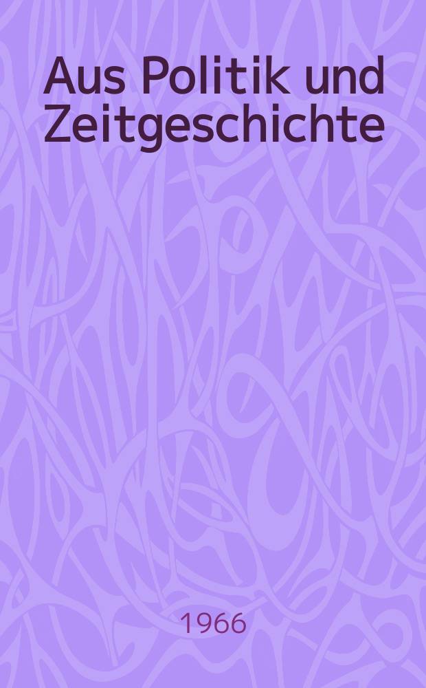 Aus Politik und Zeitgeschichte : Beil. zur Wochenzeitung Das Parlament. 1966, №4 : Die Unterscheidung von Staat und Gesellschaft und ihre Beziehung zum Staatsbegriff