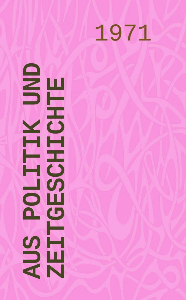 Aus Politik und Zeitgeschichte : Beil. zur Wochenzeitung Das Parlament. 1971, №14 : Rätemythos und soziale Selbstbestimmung. Der Anarchismus in den Lehren seiner Klassiker