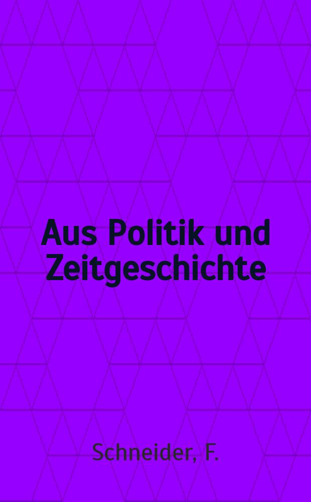 Aus Politik und Zeitgeschichte : Beil. zur Wochenzeitung Das Parlament. 1968, №6 : Diskussion und Evidenz im parlamentarischen Regierungssystem