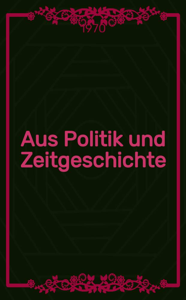 Aus Politik und Zeitgeschichte : Beil. zur Wochenzeitung Das Parlament. 1970, №5 : Die Sowjetkommunisten und die Konvergenztheorie. Der Kommunismus in Asien