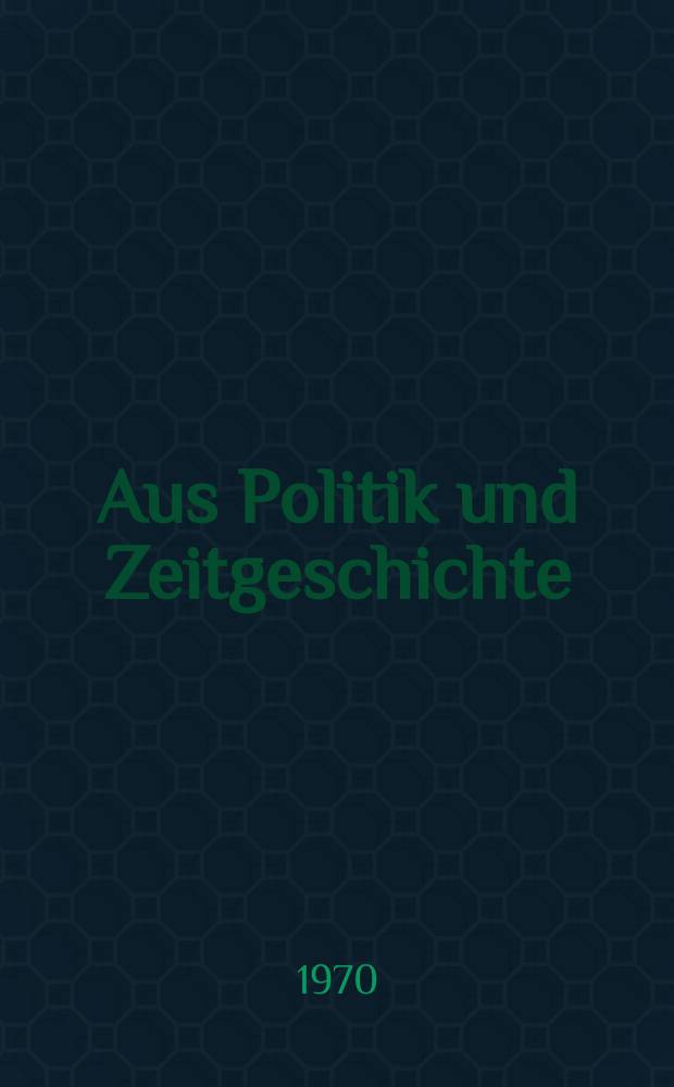 Aus Politik und Zeitgeschichte : Beil. zur Wochenzeitung Das Parlament. 1970, №37 : Futurologie - Brücke zwischen Ost und West?. Juristische Ausbildung in der modernen Gesellschaft