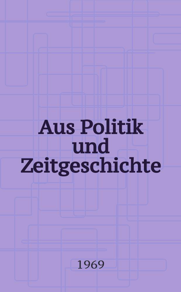 Aus Politik und Zeitgeschichte : Beil. zur Wochenzeitung Das Parlament. 1969, №17 : Islam - Sozialismus - Kommunismus