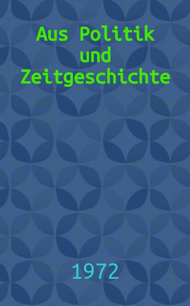 Aus Politik und Zeitgeschichte : Beil. zur Wochenzeitung Das Parlament. 1972, №6 : Curriculumentwicklung in den new social studies in den USA