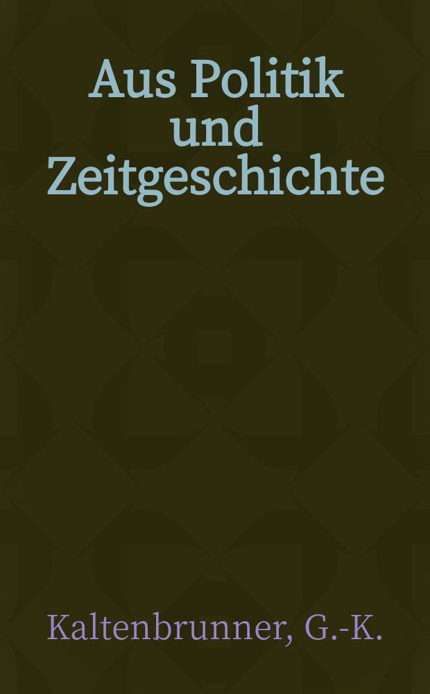 Aus Politik und Zeitgeschichte : Beil. zur Wochenzeitung Das Parlament. 1972, №11 : Die Frage nach dem Sinn des Lebens im zeitgenössischen Marxismus. Kirche und Sozialismus in Chile