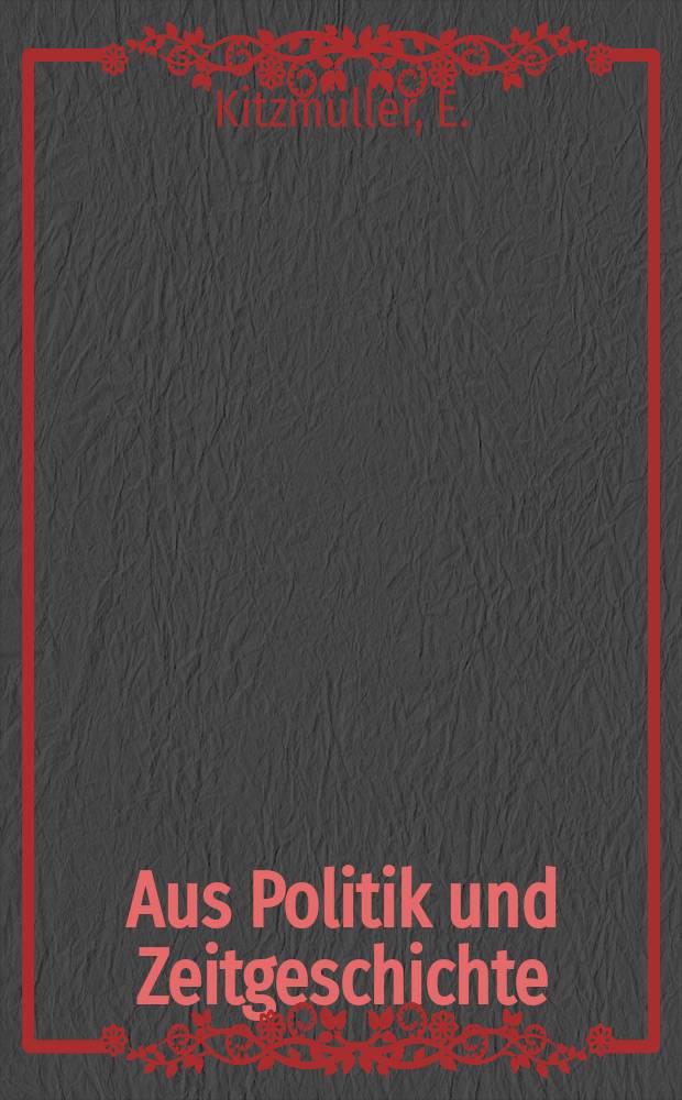 Aus Politik und Zeitgeschichte : Beil. zur Wochenzeitung Das Parlament. 1973, №34 : Der Wandel der nationalen ...