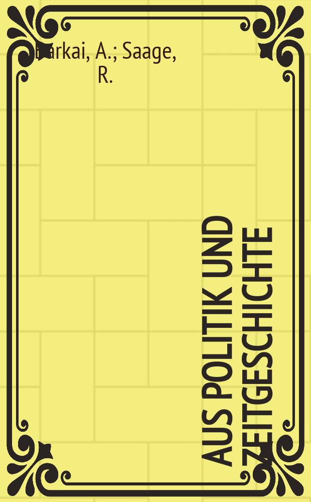 Aus Politik und Zeitgeschichte : Beil. zur Wochenzeitung Das Parlament. 1975, №9 : Die Wirtschaftsauffassung der NSDAP. Zum Verhältnis von Nationalsozialismus und Industrie