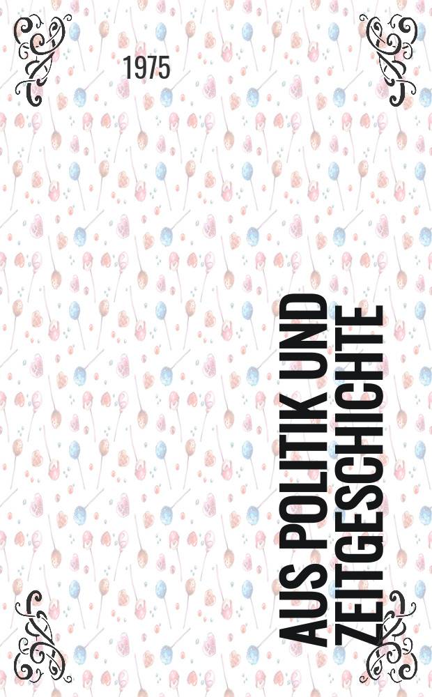 Aus Politik und Zeitgeschichte : Beil. zur Wochenzeitung Das Parlament. 1975, №36 : Berichte über die Arbeit der Kommission Orientierungsrahmen '85 der SPD