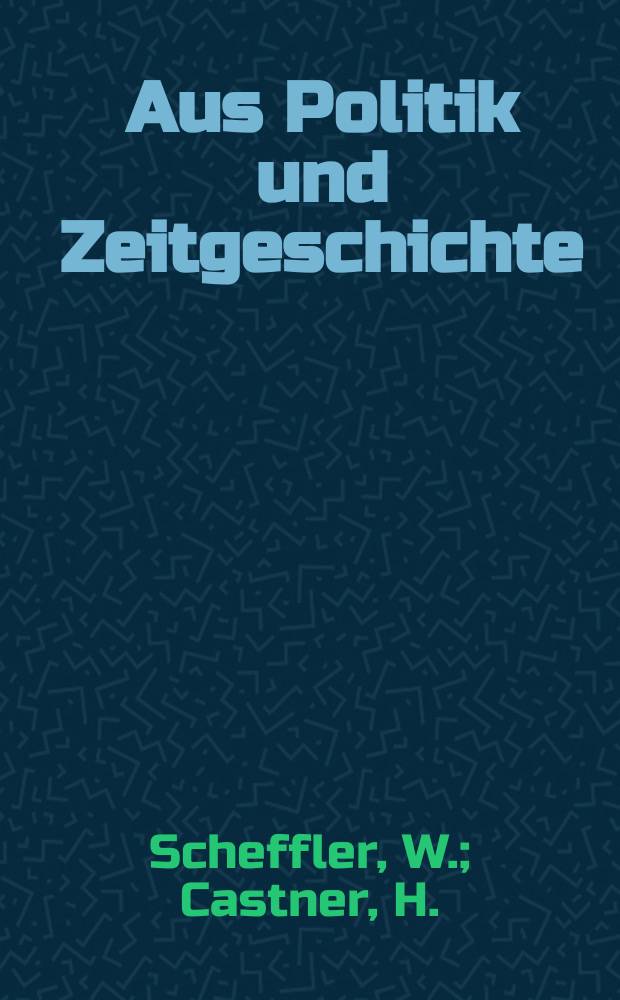 Aus Politik und Zeitgeschichte : Beil. zur Wochenzeitung Das Parlament. 1978, №44 : Ausgew&auml;hlte Dokumente .... Schuljugend und Neo - Faschismus