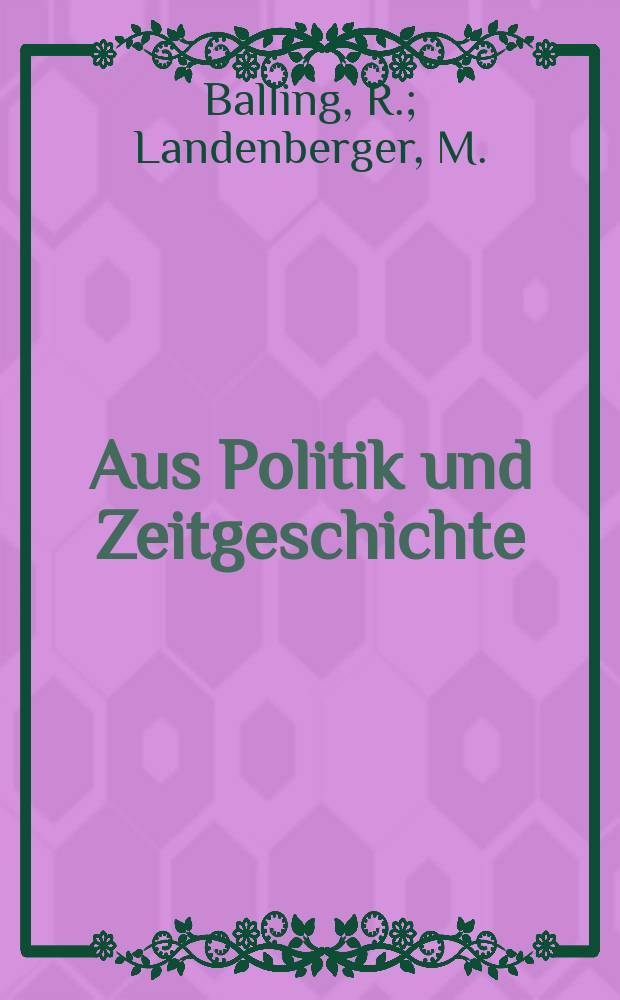 Aus Politik und Zeitgeschichte : Beil. zur Wochenzeitung Das Parlament. 1987, №21 : Lehrerarbeitslosigkeit. Flexible ...