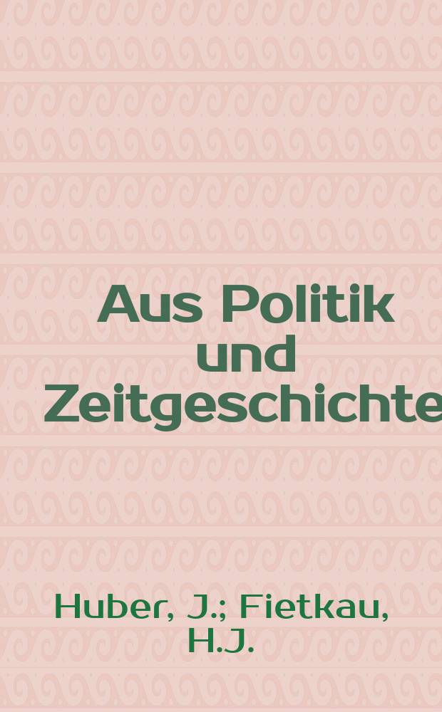 Aus Politik und Zeitgeschichte : Beil. zur Wochenzeitung Das Parlament. 1981, №1 : Der Sozialstaat an den Grenzen des Wachstums. Soziale Fragen in Wissenschaft und Alltag