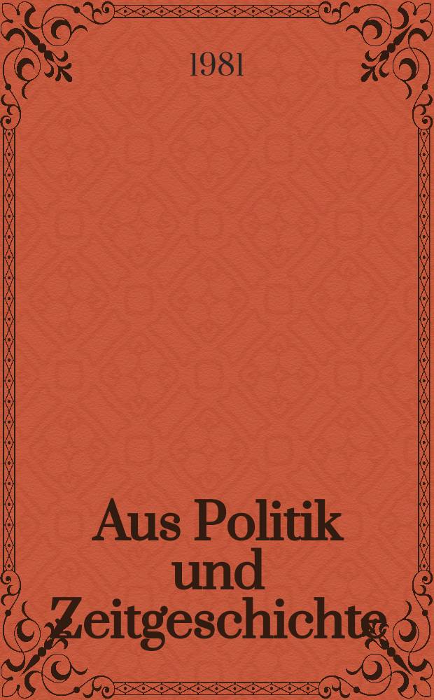 Aus Politik und Zeitgeschichte : Beil. zur Wochenzeitung Das Parlament. 1981, №24 : Freiherr vom Stein. Macht, Herrschaft, Gewalt