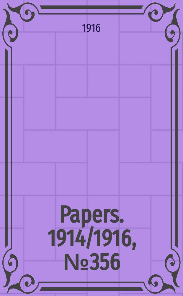 [Papers]. 1914/1916, №356
