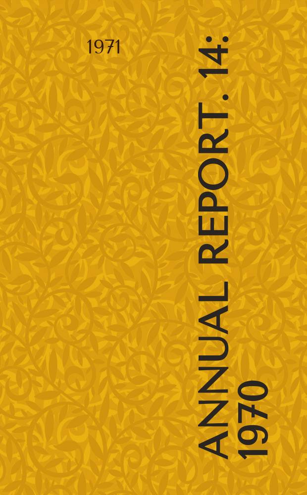 Annual report. 14 : 1970/1971