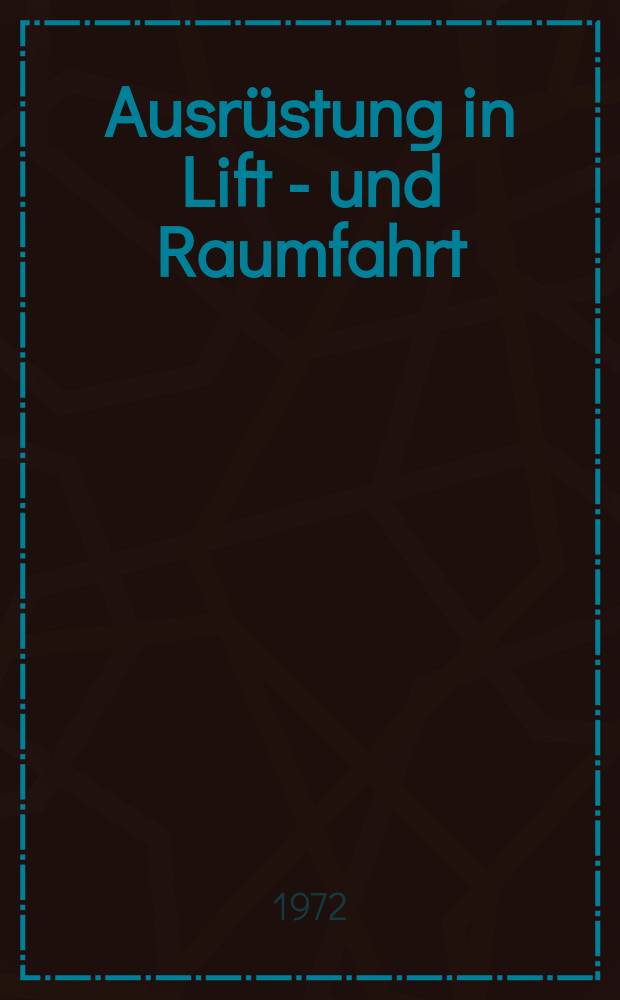 Ausrüstung in Lift - und Raumfahrt : Schriftenreihe. Bd.6 : Testpraxis der Flugelektronik