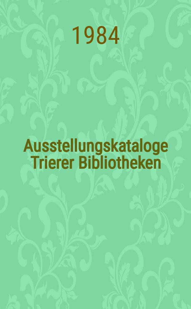Ausstellungskataloge Trierer Bibliotheken