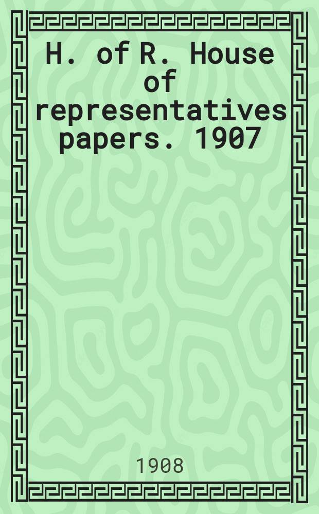H. of R. [House of representatives papers]. 1907/1908, №5 : Progress report from the Joint Select committee on privilege - procedure in cases of ...
