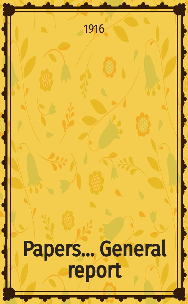 [Papers]. ... General report