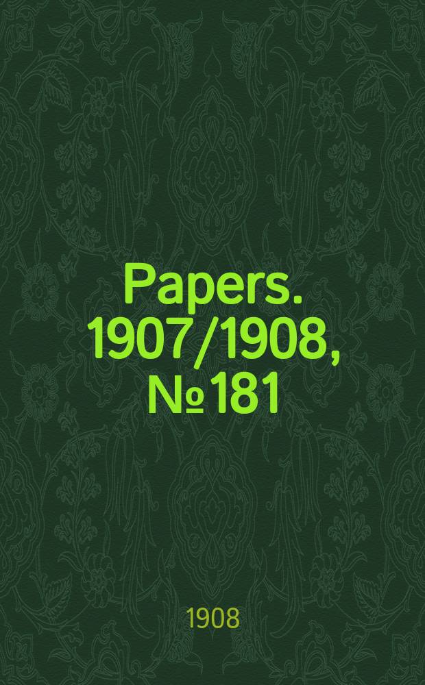 [Papers]. 1907/1908, №181 : (Federal capital site. Further correspondence ... 1-9 April 1908)