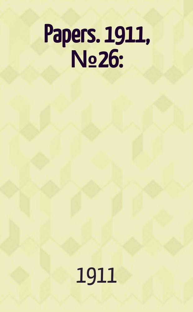 [Papers]. 1911, №26 : (Kalgoorlie to Port Augusta railway)