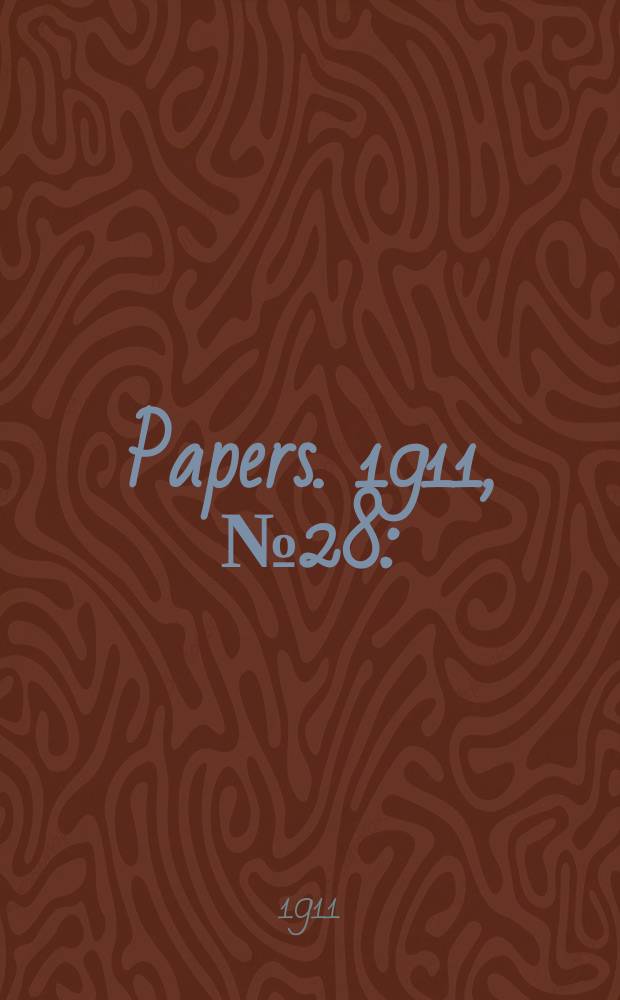 [Papers]. 1911, №28 : (Railways: The gauges of Australia and their unification)