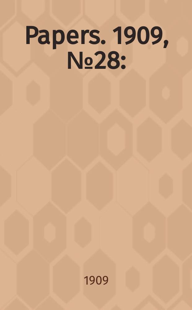 [Papers]. 1909, №28 : (Lord Kitchener: Invitation to visit Australia ...)