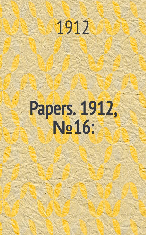 [Papers]. 1912, №16 : (Industrial trouble in Queensland)