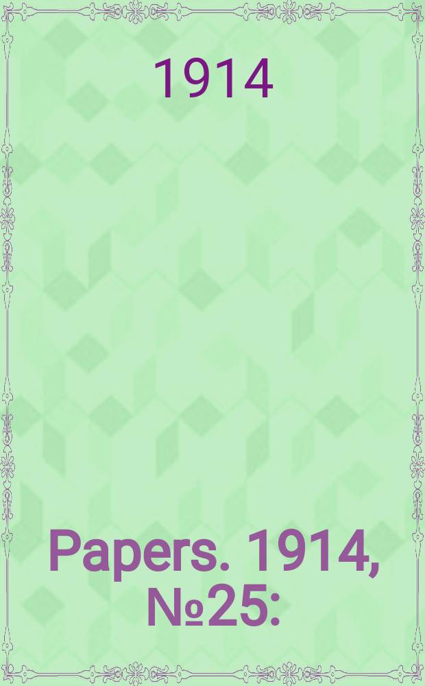 [Papers]. 1914, №25 : (Privy council judgement ... Sugar case)
