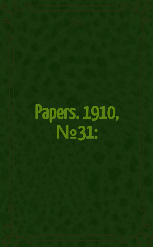 [Papers]. 1910, №31 : (Tasmanian customs leakage)
