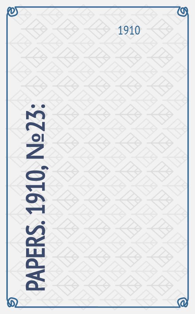 [Papers]. 1910, №23 : (Commonwealth land tax bill: Comparative table of land taxation a proposed land taxation in Australia and New Zealand)