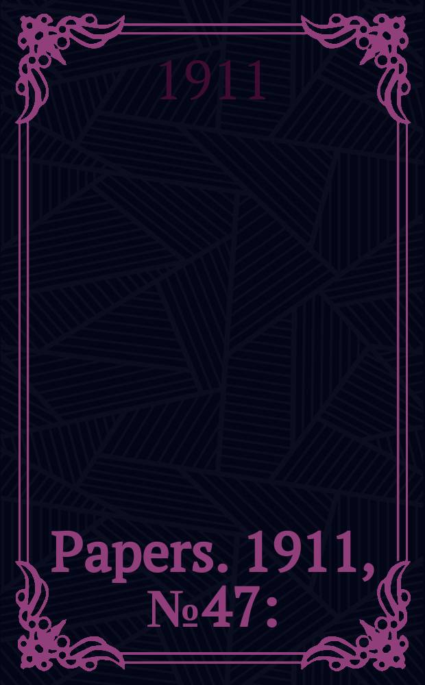 [Papers]. 1911, №47 : (Banks trading in the Commonwealth: Average liabilities and assets 1880-1910)
