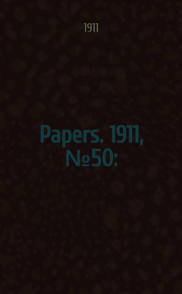 [Papers]. 1911, №50 : (Kalgoorlie to Port Augusta railway: Estimates of revenue and expenditure)