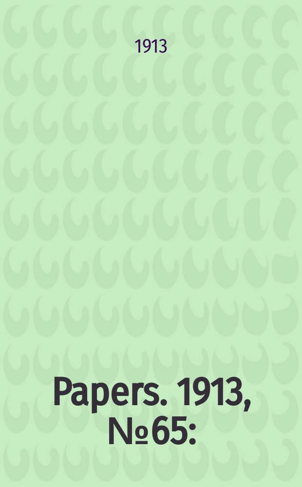 [Papers]. 1913, №65 : (Tasmania timbers ...)