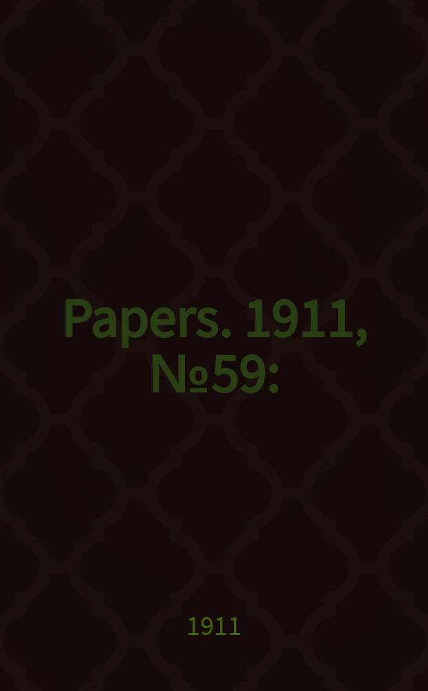 [Papers]. 1911, №59 : (Receiving post-offices Number in each state etc.)