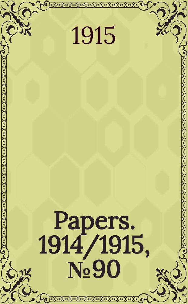 [Papers]. 1914/1915, №90 : Synopsis of a report upon the business branches of the ... Department of defence