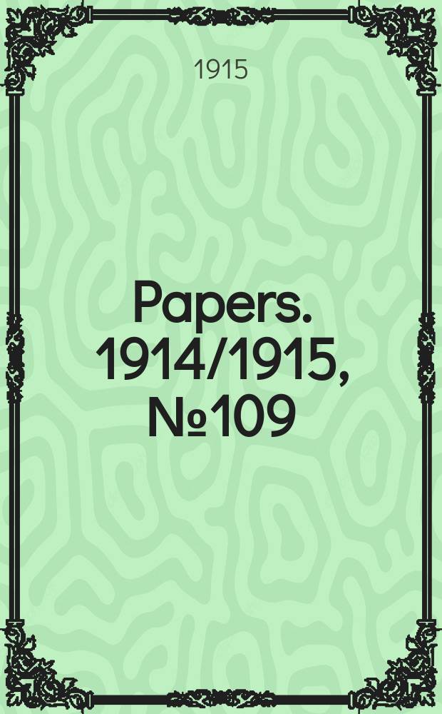 [Papers]. 1914/1915, №109 : (Arbitration (public service) act)