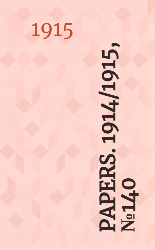 [Papers]. 1914/1915, №140 : (Inter - state commission of Australia. Tariff investigation. Fruits, fresh)