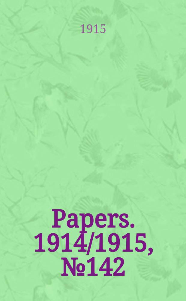 [Papers]. 1914/1915, №142 : (Inter - state commission of Australia. Tariff investigation. Vehicles and parts, including motor vehicles)